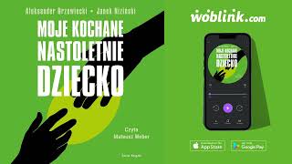 MOJE KOCHANE NASTOLETNIE DZIECKO  JANEK NIZIŃSKI  ALEKSANDER DRZEWIECKI  AUDIOBOOK PL [upl. by Alyad]