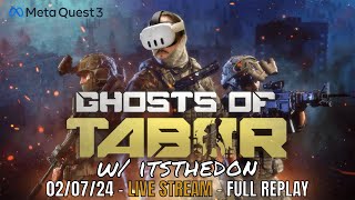 The Most Realistic VR FPS LIVE  020724  Quest 3  Ghosts of Tabor VR Gameplay w Gunstock [upl. by Mushro]