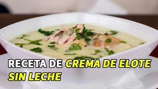 Receta de crema de elote sin leche [upl. by Oigufer]