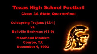 1992 Coldspring TX Trojans Football  Game 14 vs Bellville Brahmas Class 3A State Quarterfinal [upl. by Ogawa66]