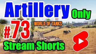 Artillery Only  N° 73  World of Tanks shorts [upl. by Toole]