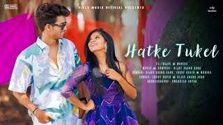 Hatke Tukel Official  Sambalpuri Song  Bijay Anand Sahu  Lucky  Monika [upl. by Card]