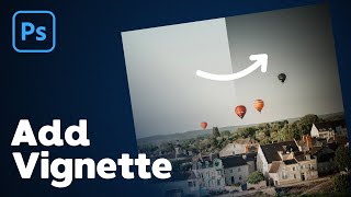 How to Add Vignette in Photoshop [upl. by Egidius245]