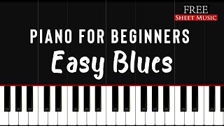 Easy Blues  Piano Tutorial for Beginners  FREE SHEET MUSIC [upl. by Hasseman]