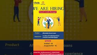 Chola Home Finance Hiring Branch Credit Manager Location  Sivakasi and aruppukottai [upl. by Kalvn717]