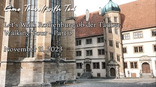 Rothenburg ob der Tauber Walking Tour  Part 3 [upl. by Llennyl]