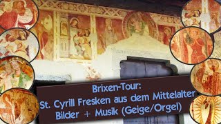 BrixenTour St Cyrill Fresken Mittelalter BilderMusik “ Nun danket alle Gott“ GeigeOrgel Apitz [upl. by Saoj766]