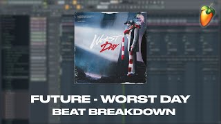 How quotWorst Dayquot By Future Was Made FL Studio Breakdown [upl. by Germana]