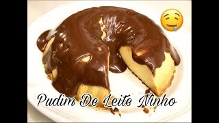 Pudim De Leite Ninho Com Cobertura De Chocolate Diriciaaa [upl. by Watts]