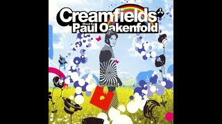 Paul Oakenfold  Creamfields CD1 2004 [upl. by Scarface]