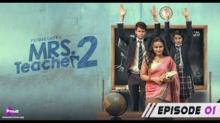 Mrs Teacher web series S02 E01  Ayesha Kapoor  Aliya Naaz  Primeshots [upl. by Ennovart]