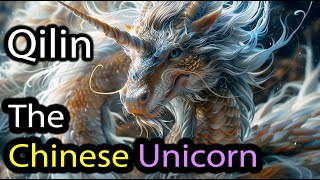 Qilin the Chinese Unicorn  Legendary Creatures  Chinese Mythology Explained  Chinese Stories [upl. by Nilyahs]