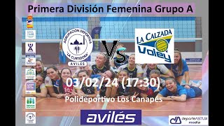 Curtidora Uniovi 🆚CV La Calzada voleibol Primera División Femenina Grupo A [upl. by Ollecram553]