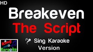 🎤 The Script  Breakeven Karaoke Version  King Of Karaoke [upl. by Cicily]