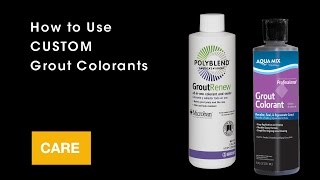 How to Use CUSTOM Grout Colorants [upl. by Hut]