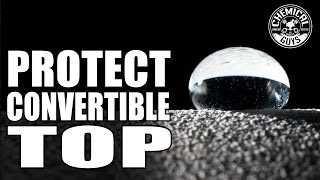 How To Clean And Protect Convertible Tops  Chemical Guys Auto Detailing [upl. by Aicram472]