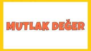 Mutlak Değer Konu Anlatımı  6 Sınıf Matematik [upl. by Iver55]