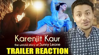 Karenjit Kaur The Untold Story of Sunny Leone TRAILER  REVIEW  REACTION [upl. by Harrison]