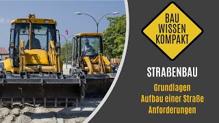 Straßenbau  Grundlagen  Aufbau einer Straße  Anforderungen  KOMPAKT ERKLÄRT [upl. by Pepi]