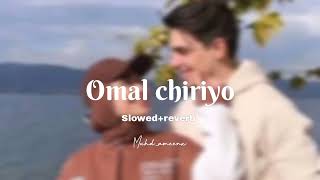 Omal chiriyo slowedreverb muhdameenx [upl. by Aramot]