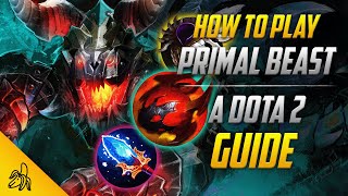 How To Play Primal Beast  Tips Tricks and Tactics  A Dota 2 Guide by BSJ [upl. by Anamuj]