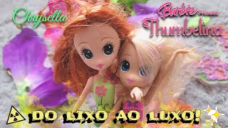 Do Lixo ao Luxo Barbie Filme a Pequena Polegarzinha 🪻 Transformação Thumbelina amp Chrysella 🌷 [upl. by Noswal]