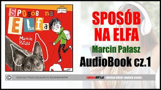 SPOSÓB NA ELFA Audiobook MP3 cz1  Lektura do klasy 13 pobierz całość 🎧 [upl. by Aronek134]