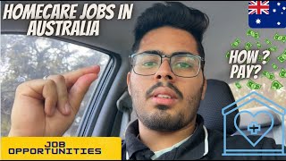 MY JOB AS A HOMECARE WORKER  WHAT IS HOMECARE  JOBS IN AUSTRALIA [upl. by Yelik941]