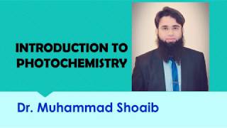 Photochemistry Part 1 Introduction [upl. by Freeman]