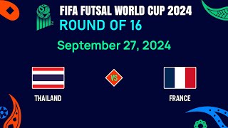 LIVESCORE  Thailand vs France  FIFA Futsal World Cup 2024 [upl. by Anaed275]