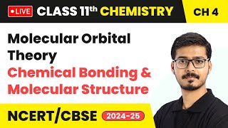 Molecular Orbital Theory  Chemical Bonding and Molecular Structure  Class 11 Chemistry Ch 4 live [upl. by Constancia938]