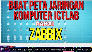 Buat Peta Jaringan Komputer ICTLAB pakai Zabbix [upl. by Costanzia650]