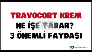 Travocort Krem Ne İşe Yarar 3 Önemli Faydası [upl. by Sugirdor973]