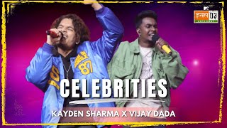 Celebrities  Kayden Sharma Vijay Dada  MTV Hustle 03 REPRESENT [upl. by Anela]