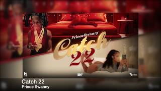 Catch 22 Prince Swanny Clean EditDryl Beats [upl. by Yreffeg]