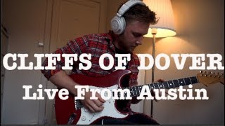 Eric Johnson  Cliffs Of Dover  Live From Austin  Cover [upl. by Reggie]