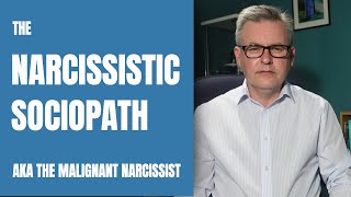 The Narcissistic Sociopath Malignant Narcissism [upl. by Atinwahs]