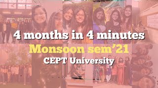 4 MONTHS IN 4 MINUTES  CEPT University MONSOON SEM21  ANVI VIJH [upl. by Woehick]