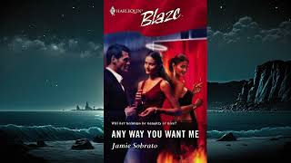 Any Way You Want Me Harlequin Blaze  by Jamie Sobrato [upl. by Siraj]