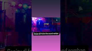 Sanjay dj friction live sound ramban [upl. by Buehler]