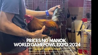 World Gamefowl Expo 2024Prices at bloodlines ng Manok Panabong at the World Trade Center [upl. by Yssim324]