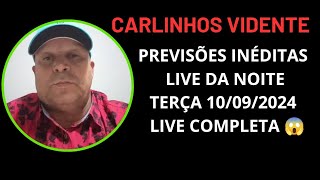 CARLINHOS VIDENTE PREVISÕES INÉDITAS TERÇA 10092024 LIVE COMPLETA carlinhosvidente [upl. by Ahsienroc]