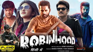 Robinhood 2024 Full Movie Hindi Dubbed South  Nithiin Sreeleela Dayanand Reddy  Reviews amp Facts [upl. by Sande]