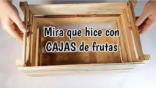 IDEA GENIAL CON CAJAS DE FRUTA CAJAS DE MADERA  SHOW DE MANUALIDADES [upl. by Ravid]