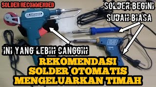 Rekomendasi Solder Otomatis  Automatic Solder Recommended  Review  Tutorial [upl. by Atsocal]