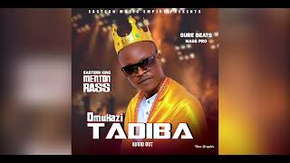 Omukazi Tadiba by Menton Rass Eastern King New release Latest song [upl. by Edas]