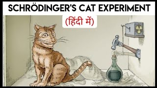 Schrödingers Cat Experiment  श्रोडिंगर कैट एक्सपेरिमेंट  Explained in Hindi  हिन्दी में [upl. by Sonny]