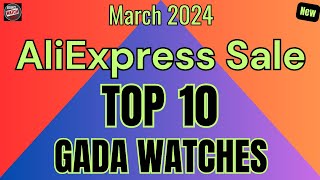 AliExpress Sale March 2024 Top 10 GADA Watches Go Anywhere Do Anything [upl. by Omidyar666]