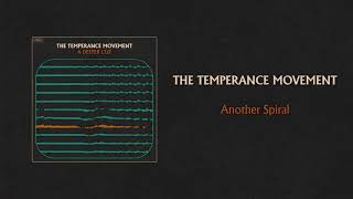 The Temperance Movement  Another Spiral Official Audio [upl. by Harness721]