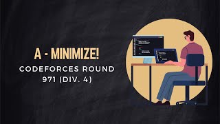 A  Minimize  Codeforces Round 971 Div 4  Codeforces Problem Solving Bangla Tutorials [upl. by Yellah]